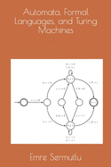 Automata, Formal Languages, and Turing Machines