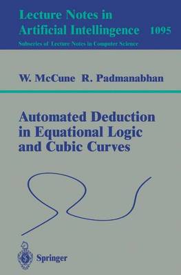 Automated Deduction in Equational Logic and Cubic Curves - McCune, William, and Padmanabhan, R