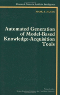 Automated Generation of Model-Based Knowledge-Acquisition Tools