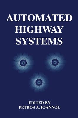 Automated Highway Systems - Ioannou, Petros (Editor)