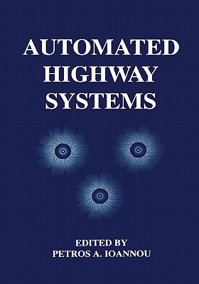 Automated Highway Systems - Ioannou, Petros (Editor)