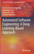 Automated Software Engineering: A Deep Learning-Based Approach