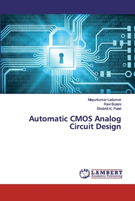 Automatic CMOS Analog Circuit Design - Ladumor, Mayurkumar, and Butani, Ravi, and Patel, Shobhit K