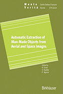 Automatic Extraction of Man-Made Objects from Aerial Space Images