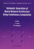 Automatic Generation of Neural Network Architecture Using Evolutionary Computation