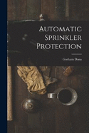 Automatic Sprinkler Protection