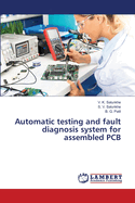 Automatic testing and fault diagnosis system for assembled PCB