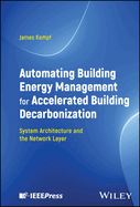 Automating Building Energy Management for Accelerated Building Decarbonization: System Architecture and the Network Layer