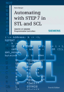 Automating with Step 7 in STL and Scl: Programmable Controllers Simatic S7-300/400