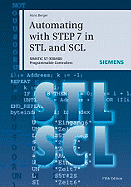 Automating with STEP7 in STL and SCL: Programmable Controllers SIMATIC S7-300/400