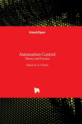 Automation and Control: Theory and Practice - Rodic, Aleksandar (Editor)