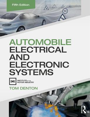 Automobile Electrical and Electronic Systems - Denton, Tom