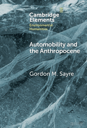 Automobility and the Anthropocene: The Car as Post-Human