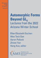 Automorphic Forms Beyond Glb2s: Lectures from the 2022 Arizona Winter School