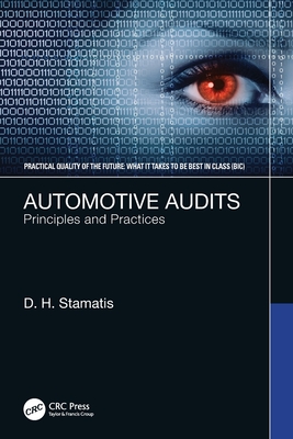 Automotive Audits: Principles and Practices - Stamatis, D H