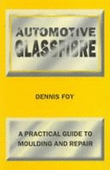 Automotive Glassfibre: A Practical Guide to Moulding and Repair