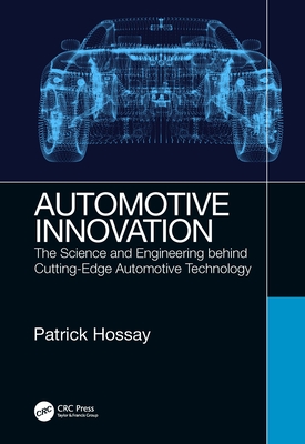 Automotive Innovation: The Science and Engineering behind Cutting-Edge Automotive Technology - Hossay, Patrick