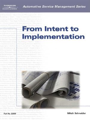 Automotive Service Management: From Intent to Implementation - Schneider, Mitch
