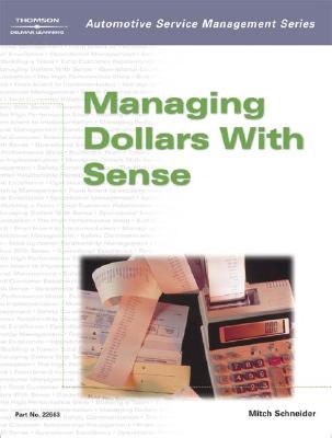 Automotive Service Management: Managing Dollars with Sense - Schneider, Mitch