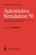 Automotive Simulation 91: Proceedings of the 3rd European Cars/Trucks, Simulation Symposium Schliersee, Germany, October 1991