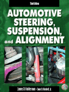 Automotive Steering, Suspension, and Alignment - Mitchell, Chase D, Jr., and Halderman, James D