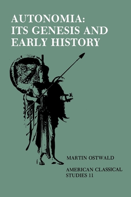 Autonomia, Its Genesis and Early History - Ostwald, Martin