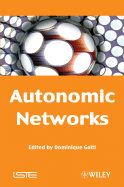 Autonomic Networks - Gati, Dominique (Editor)