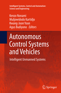 Autonomous Control Systems and Vehicles: Intelligent Unmanned Systems