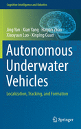 Autonomous Underwater Vehicles: Localization, Tracking, and Formation