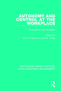 Autonomy and Control at the Workplace: Contexts for Job Redesign
