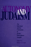 Autonomy and Judaism: The Individual and Community in Jewish Philosophical Thought