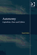 Autonomy: Capitalism, Class, and Politics