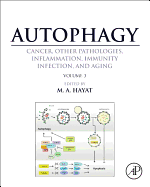 Autophagy: Cancer, Other Pathologies, Inflammation, Immunity, Infection, and Aging: Volume 3 - Role in Specific Diseases
