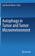 Autophagy in Tumor and Tumor Microenvironment