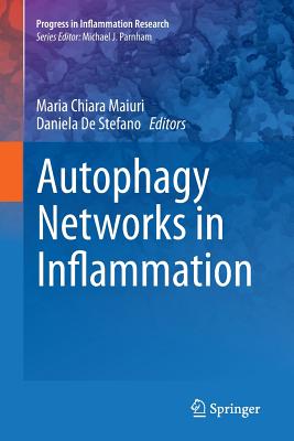 Autophagy Networks in Inflammation - Maiuri, Maria Chiara (Editor), and De Stefano, Daniela (Editor)