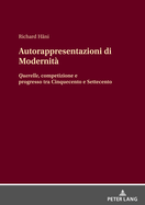 Autorappresentazioni di Modernit: Querelle, competizione e progresso tra Cinquecento e Settecento