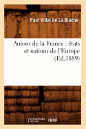 Autour de la France: tats et nations de l'Europe (d.1889)