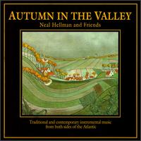 Autumn in the Valley - Neal Hellman & Friends