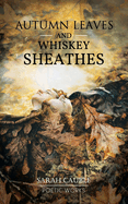 Autumn Leaves and Whiskey Sheathes