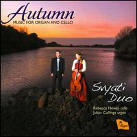 Autumn: Music for Organ & Cello - Kai-Thomas Roth (cello maker); Svyati Duo