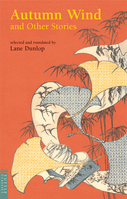 Autumn Wind and Other Stories - Dunlop, Lane, Professor (Translated by)