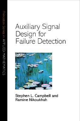 Auxiliary Signal Design for Failure Detection - Campbell, Stephen L, and Nikoukhah, Ramine