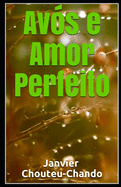 Av?s e Amor Perfeito