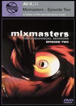 AV:X.04 - Mixmasters, Episode 2