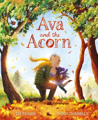 Ava and the Acorn - Fraser, Lu