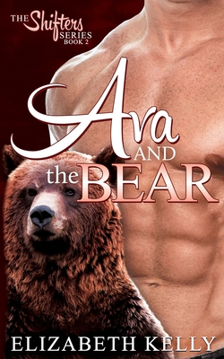 Ava and the Bear - Kelly, Elizabeth