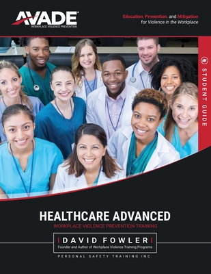 AVADE Healthcare Advanced Student Guide - Fowler, David
