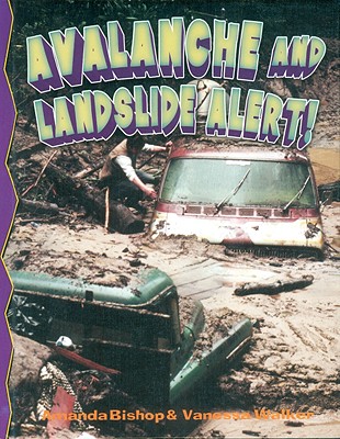 Avalanche and Landslide Alert! - Bishop, Amanda, and Walker, Vanessa