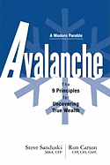 Avalanche: The 9 Principles for Uncovering True Wealth - Sanduski, Steve, and Carson, Ron