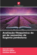 Avaliao fitoqumica do p de sementes de Eugenia Jambolana